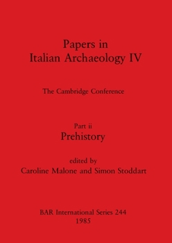 Paperback Papers in Italian Archaeology IV: The Cambridge Conference. Part ii - Prehistory Book