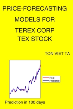 Paperback Price-Forecasting Models for Terex Corp TEX Stock Book