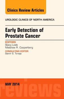 Hardcover Early Detection of Prostate Cancer, an Issue of Urologic Clinics: Volume 41-2 Book