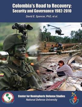 Paperback Colombia's Road to Recovery: Security and Governance 1982-2010 Book