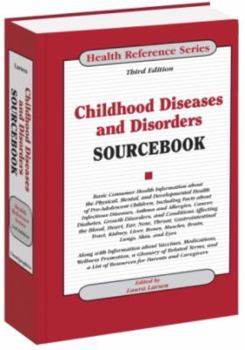 Hardcover Childhood Diseases and Disorders Sourcebook (Health Reference) Book