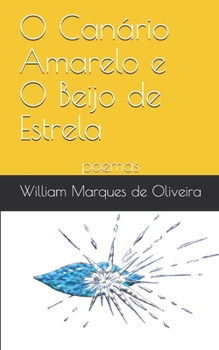 Paperback O Canário Amarelo e o Beijo de Estrela [Portuguese] Book