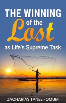 Paperback The Winning of the Lost as Life's Supreme Task Book