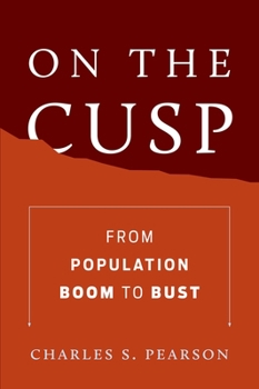 Hardcover On the Cusp: From Population Boom to Bust Book