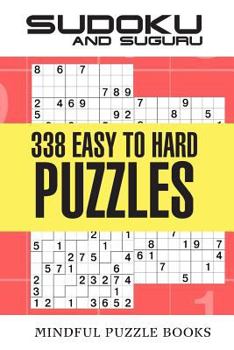 Paperback Sudoku and Suguru: 338 Easy to Hard Puzzles Book