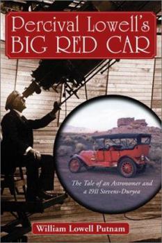 Paperback Percival Lowell's Big Red Car: The Tale of an Astonomer and a 1911 Steves-Duryea Book