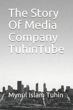 Paperback The Story Of Media Company TuhinTube Book