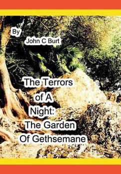 The Terrors of A Night: The Garden of Gethsemane.