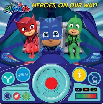 Board book Pj Masks: Heroes, on Our Way! Sound Book [With Battery] Book
