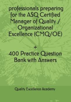 ASQ Certified Manager of Quality / Organizational Excellence (CMQ/OE)