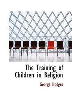 Paperback The Training of Children in Religion Book