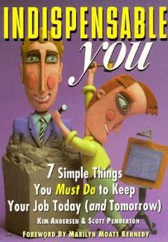 Paperback Indispensable You!: 7 Simple Things You Must Do to Keep Your Job Today (And Tomorrow) Book