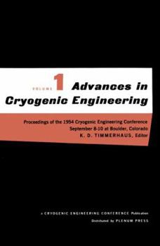 Paperback Advances in Cryogenic Engineering: Proceedings of the 1954 Cryogenic Engineering Conference National Bureau of Standards Boulder, Colorado September 8 Book