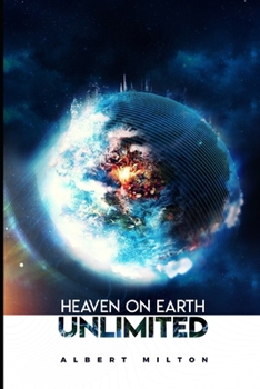 Paperback Heaven On Earth Unlimited Book
