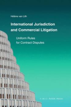 Hardcover International Jurisdiction and Commercial Litigation: Uniform Rules for Contract Disputes Book