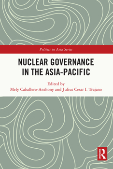 Paperback Nuclear Governance in the Asia-Pacific Book