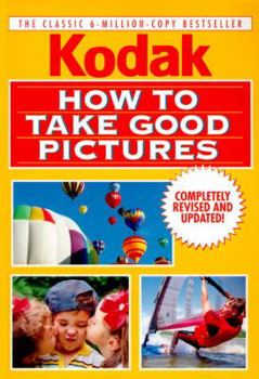 Paperback How to Take Good Pictures, Revised Edition Book