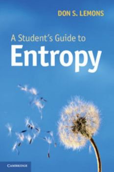 A Student's Guide to Entropy - Book  of the A Student's Guide