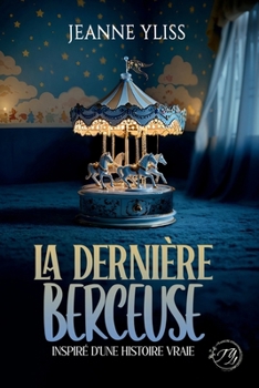 La dernière berceuse (French Edition)