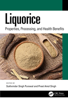 Hardcover Liquorice: Properties, Processing, and Health Benefits Book