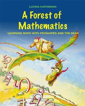 Paperback A Forest of Mathematics: Learning Math with Payshapes and the Bear Book