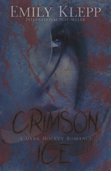 Crimson Ice: A Dark Hockey Romance