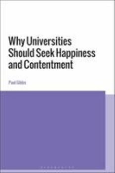 Paperback Why Universities Should Seek Happiness and Contentment Book