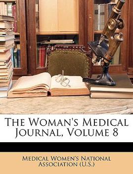 Paperback The Woman's Medical Journal, Volume 8 Book