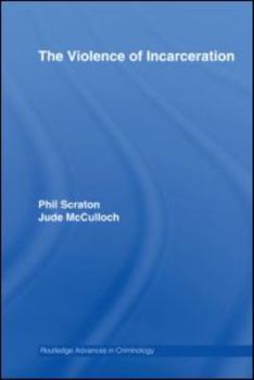 Hardcover The Violence of Incarceration Book