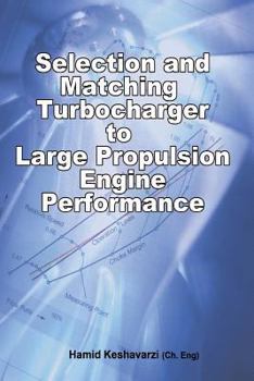 Paperback Selection and Matching Turbocharger to Large Propulsion Engine Performance Book