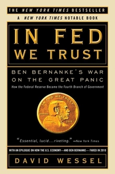 Paperback In FED We Trust: Ben Bernanke's War on the Great Panic Book