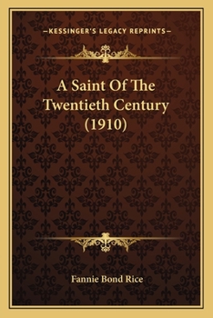 Paperback A Saint Of The Twentieth Century (1910) Book