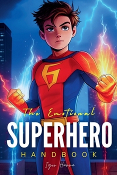 Paperback The Emotional Superhero Handbook: Unlock Your Inner Power Book