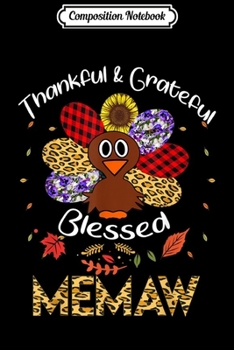 Paperback Composition Notebook: Thankful Grateful Blessed Memaw Turkey Thanksgiving Thankful Journal/Notebook Blank Lined Ruled 6x9 100 Pages Book