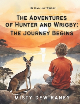 Paperback The Adventures of Hunter and Wrigby: The Journey Begins Book