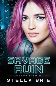 Savage Ruin: A Contemporary Why Choose Romance - Book #2 of the Savages