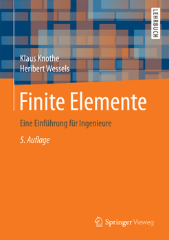 Hardcover Finite Elemente: Eine Einführung Für Ingenieure [German] Book