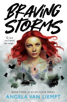 Braving Storms: Book three of Atlas Cliffs series (The Atlas Cliffs series)