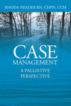 Paperback Case Management: A Palliative Perspective Book