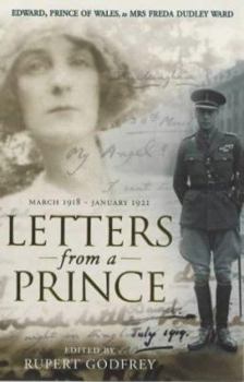 Paperback Letters from a Prince: Edward, Prince of Wales, to Mrs. Freda Dudley Ward Book
