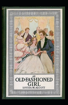 Paperback An Old-Fashioned Girl Illustrated Book