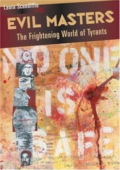 Paperback Evil Masters: The Frightening World of Tyrants Book