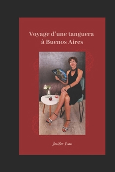 Paperback Voyage d'une milonguera à Buenos Aires [French] Book