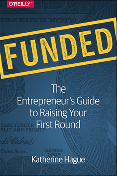 Paperback Funded: The Entrepreneur's Guide to Raising Your First Round Book