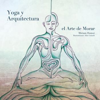 Paperback Yoga y Arquitectura: El arte de morar [Spanish] Book