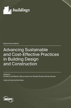 Advancing Sustainable and Cost-Effective Practices in Building Design and Construction