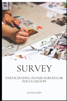 Paperback Surveys: Participating In Paid Surveys Or Focus Groups [Large Print] Book