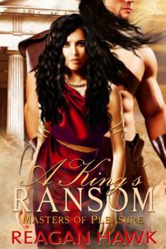 Paperback A King's Ransom: Masters of Pleasure Book