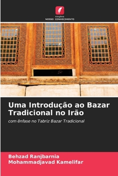 Paperback Uma Introdução ao Bazar Tradicional no Irão [Portuguese] Book