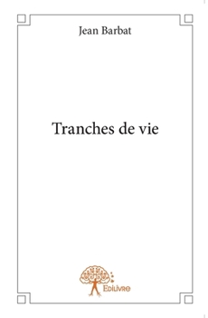 Paperback Tranches de vie [French] Book